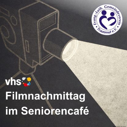 Filmnachmittag im Seniorencafé (Filmangebot im Rahmen der Bayer. Demenzwoche) Filmnachmittag im Seniorencafé (Filmangebot im Rahmen der Bayer. Demenzwoche)