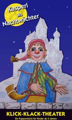 Klick Klack Thaeter &ndash; Kasperl als Nachtw&auml;chter